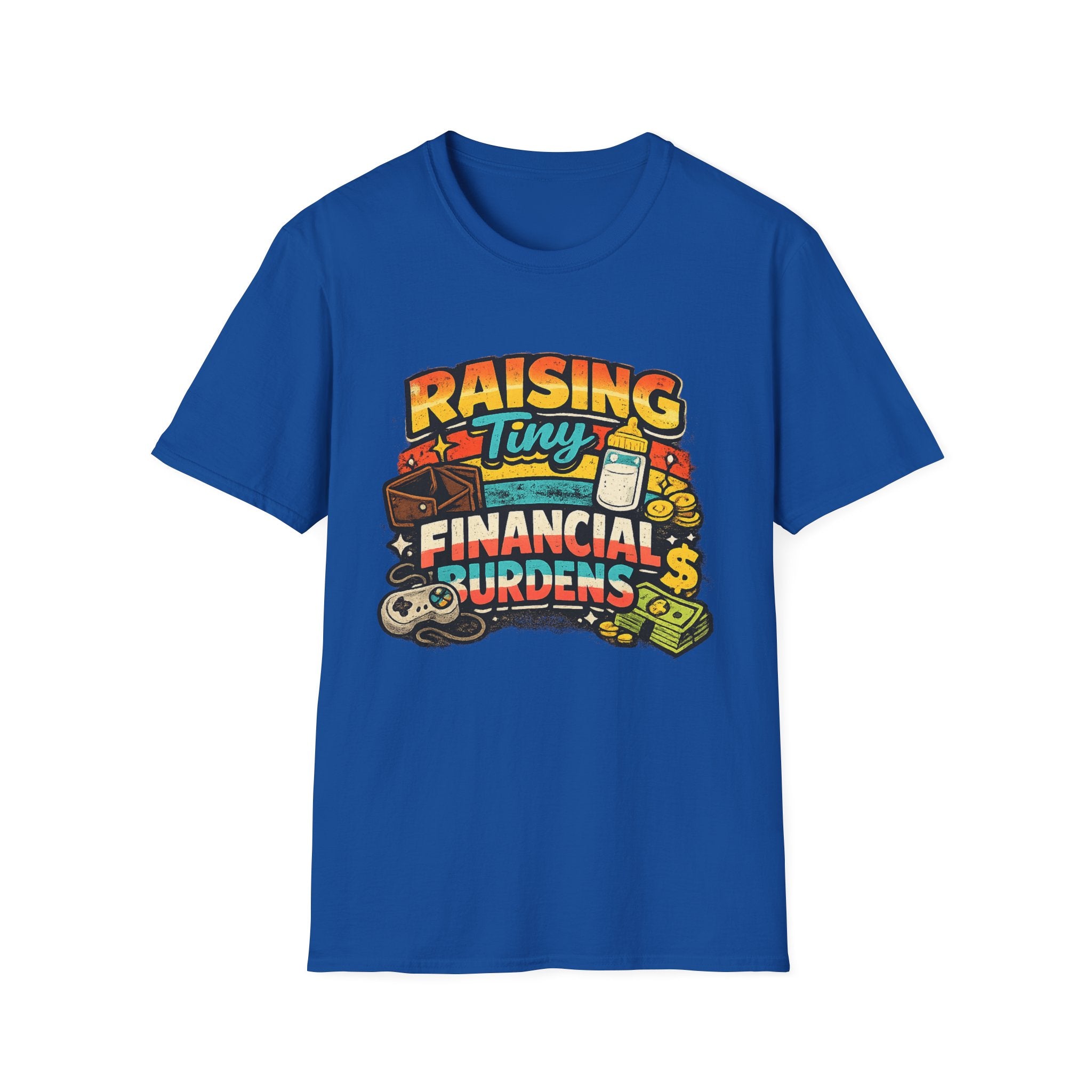 "Raising Tiny Financial Burdens" Funny Parenting T-Shirt