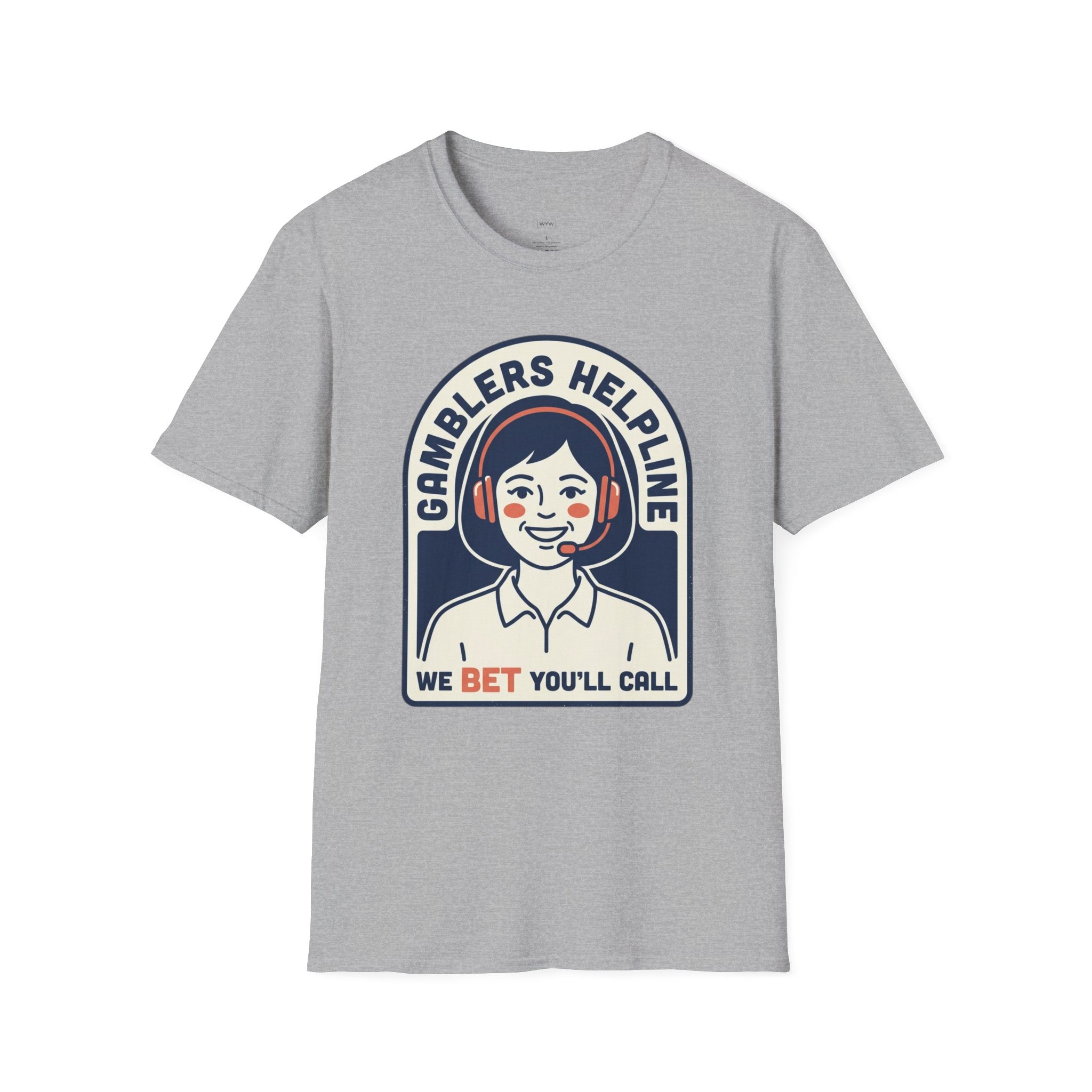 "Gamblers Helpline - We Bet You'll Call” - T-Shirt
