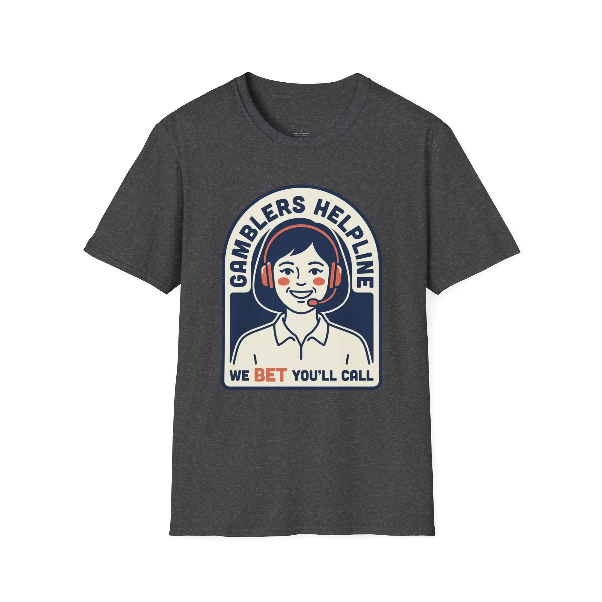 "Gamblers Helpline - We Bet You'll Call” - T-Shirt