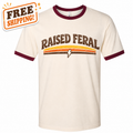 "Raised Feral" Ringer Retro T-Shirt