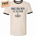 Single Issue Voter – The Ballroom Ringer Tee