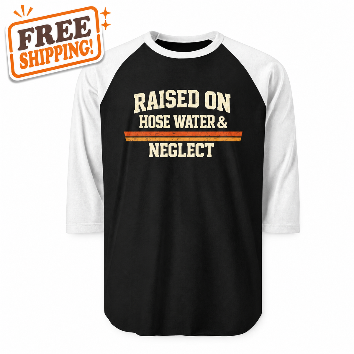 Gen X "Raised on Hose Water & Neglect" Raglan 3/4 T-Shirt